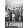 The Unknown Gulag: The Lost World of Stalin's Special Settlements