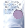 Buildings and Almost Buildings: Narchitects