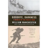 Goodbye Darkness: A Memoir of the Pacific War