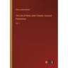The Life of Henry John Temple, Viscount Palmerston: Vol. 1
