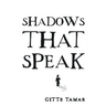 Shadows That Speak