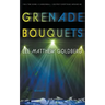 Grenade Bouquets: A Runaway Train Novel