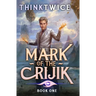 Mark of the Crijik: A LitRPG Adventure