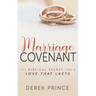Marriage Covenant: The Biblical Secret for a Love That Lasts