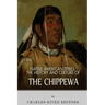 Native American Tribes: The History and Culture of the Chippewa