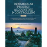 Dynamics AX Project Accounting & Controlling (Part 1): A comprehensive guide to master the Microsoft Dynamics AX project management and accounting mod