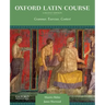 Oxford Latin Course, College Edition: Grammar, Exercises, Context