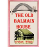 The Old Balmain House