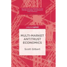 Multi-Market Antitrust Economics