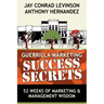 Guerrilla Marketing Success Secrets: 52 Weeks of Marketing & Management Wisdom