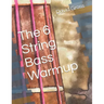 The 6 String Bass Warmup