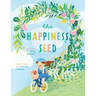The Happiness Seed: A story about finding your inner happiness