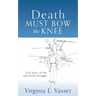 Death Must Bow The Knee