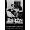 Wife of the Life of the Party: A Memoir