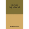 Sadhu Sundar Singh, called of God