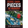 Clues, Cash, Pieces of Murder: A Milo Rathkey Mystery