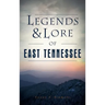 Legends & Lore of East Tennessee