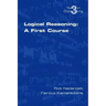 Logical Reasoning: A First Course