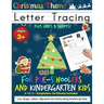 Letter Tracing Book For Pre-Schoolers and Kindergarten Kids - Christmas Theme: Letter Handwriting Practice for Kids to Practice Pen Control, Line Trac