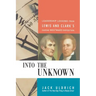 Into the Unknown: Leadership Lessons from Lewis and Clark's Daring Westward Expedition