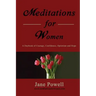 Meditations For Women: A Daybook Of Courage, Confidence, Optimism And Hope