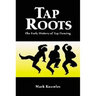Tap Roots: The Early History of Tap Dancing