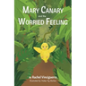 Mary Canary and the Worried Feeling