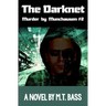 The Darknet: Hell Hath No Fury Like a Detective Scorned!