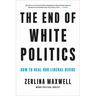 End of White Politics