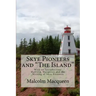Skye Pioneers and "The Island"