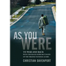 As You Were: To War and Back with the Black Hawk Battalion of the Virginia National Guard