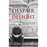 When Despair Meets Delight: Stories to cultivate hope for those battling mental illness