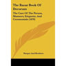 The Bazar Book Of Decorum: The Care Of The Person, Manners, Etiquette, And Ceremonials (1870)