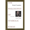 The Philosophy of Symbolic Forms: Volume 2: Mythical Thought