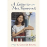 A Letter to Mrs. Roosevelt