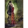 The Princess Bride: S. Morgenstern's Classic Tale of True Love and High Adventure