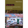 Barrio Libre: Criminalizing States and Delinquent Refusals of the New Frontier