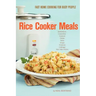 Rice Cooker Meals: Fast Home Cooking for Busy People