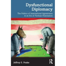 Dysfunctional Diplomacy: The Politics of International Agreements in an Era of Partisan Polarization