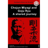 Chojun Miyagi and Goju Ryu: A shared journey