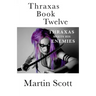 Thraxas Book Twelve: Thraxas Meets His Enemies