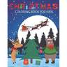 Christmas coloring book for kids: Ages 4-12 years