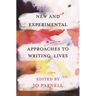 New and Experimental Approaches to Writing Lives