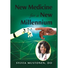 New Medicine for a New Millennium: A Memoir Looking Front to Back in Time at a Black Woman's Life in Medicine