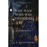 The Man Who Was Thursday: A Nightmare (Warbler Classics Annotated Edition)