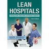 Lean Hospitals: Improving Quality, Patient Safety, and Employee Engagement