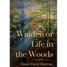 Walden or Life in the Woods: a book by transcendentalist Henry David Thoreau