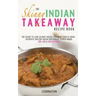 The Skinny Indian Takeaway Recipe Book