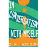 In Conversation with Myself