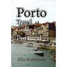 Porto Travel Guide, Portugal: The History, Porto Environment for Tourism Information